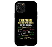 Everything Happens for A Reason Théorie du Chaos Mathématiques drôles Coque pour iPhone 11 Pro