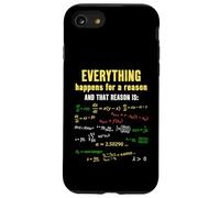 Everything Happens for A Reason Théorie du Chaos Mathématiques drôles Coque pour iPhone SE (2020) / 7/8