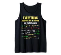 Everything Happens for A Reason Théorie du Chaos Mathématiques drôles Débardeur
