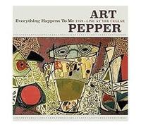 Art Pepper – Everything Happens to Me: 1959 - Live at the Cellar – CD