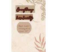 Everything has beauty, but not everyone sees it : Best Gift NoteBook for Girls