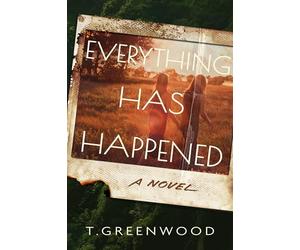 Everything Has Happened: A Novel