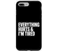 Everything Hurts, and I am Tired Coque pour iPhone 7 Plus/8 Plus