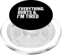 Everything Hurts, and I am Tired PopSockets PopGrip pour MagSafe