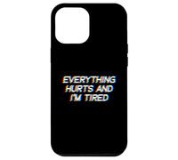 Everything Hurts and I'm Tired EDM Rave Festival Coque pour iPhone 12 Pro Max
