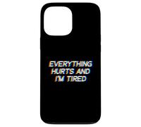 Everything Hurts and I'm Tired EDM Rave Festival Coque pour iPhone 13 Pro Max