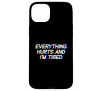 Everything Hurts and I'm Tired EDM Rave Festival Coque pour iPhone 15 Plus