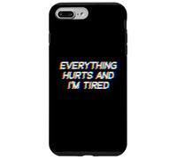 Everything Hurts and I'm Tired EDM Rave Festival Coque pour iPhone 7 Plus/8 Plus