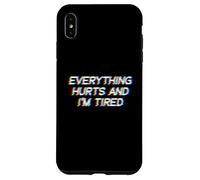 Everything Hurts and I'm Tired EDM Rave Festival Coque pour iPhone XS Max
