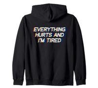 Everything Hurts and I'm Tired EDM Rave Festival Sweat à Capuche