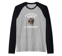 Everything Hurts and Im Tired Sad Hamster Meme Lover Manche Raglan