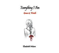 Everything I Am: Grace & Wrath