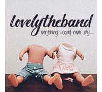 Everything I Could Never Say by lovelytheband [VINYL] NEUF