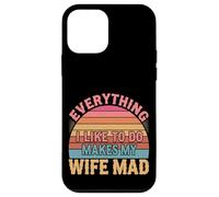 Everything I Like to Do Makes My Wife Mad Mari drôle |- Coque pour iPhone 12 Mini