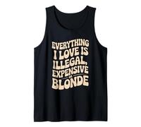 Everything I Love is Illegal Expensive Or Blonde Hommes Débardeur
