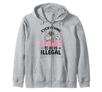 Everything I Love to Do is Illegal Sweat à Capuche