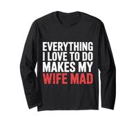 Everything I Love to Do Makes My Wife Mad Husband Joke |- Manche Longue