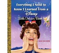 Everything I Need to Know I Learned from a Disney Little Golden Book