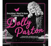 Everything I Need To Know I Learned From Dolly Parton
