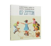Everything I Need to Know I Learned from Led Zeppelin