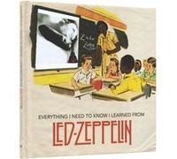 Everything I Need to Know I Learned From Led Zeppelin by Edited by Benjamin Darling Illustrated by Danielle Marshall Edited by Benjamin Darling Illustrated by Danielle Marshall (Auteur)