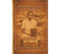 Everything I Need to Survive in This World I Learned from My Grandmama: A Guided Keepsake Journal of Grandma’s Wisdom, Sayings & Life Lessons