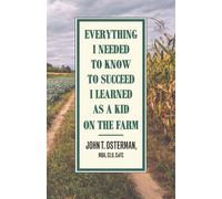 Everything I Needed To Know To Succeed I Learned As A Kid On The Farm