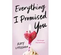 Everything I Promised You