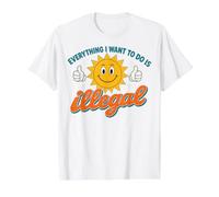 Everything I Want to Do is Illegal Retro Existential Dread T-Shirt Graphique avec Valeur, Homme, Blanc, XL