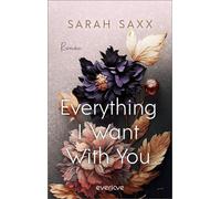 Everything I Want With You Roman | Forbidden Love Rockstar Romance für New Adult Fans - Sarah Saxx - Piper ebooks - ebook (ePub) - Livre