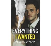 Everything I Wanted: A totally addictive psychological thriller with a shocking final twist