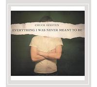 Everything I Was Never Meant to Be