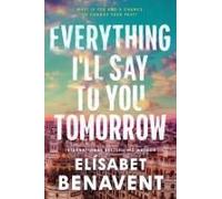 Everything I'll Say To You Tomorrow