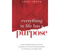 Everything in Life has a Purpose: A son’s reflection on the life lessons left by his father’s journey of struggle, 20 years later.