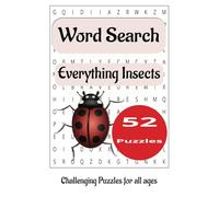 Everything Insects Word Search Puzzle Book: Word Searches with easy to read print about Everything Insects 6x9 size book, 70 pages, 52 puzzles, Great gift for vacations, travel and spare time.