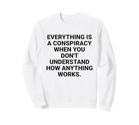 Everything is a Conspiracy Citation Critical Thinking Sweatshirt