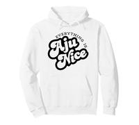 Everything is Aju Nice Kpop Music Funny Sweat à Capuche
