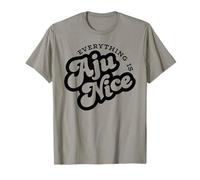 Everything is Aju Nice Kpop Music Funny T-Shirt