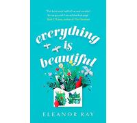 Everything Is Beautiful: 'the Most Uplifting Book Of The Year' Good Housekeeping