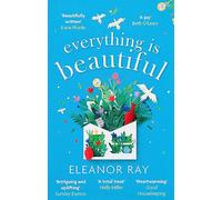 Everything is Beautiful: 'the most uplifting book of the year' Good Housekeeping