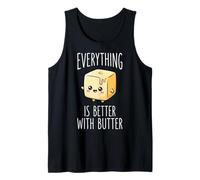Everything is Better with Butter Gastronomie Cuisine Débardeur