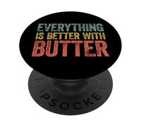 Everything is Better with Butter PopSockets PopGrip Adhésif