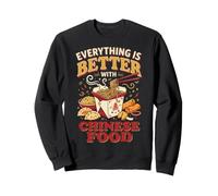 Everything is Better with Chinese Food Plats À Emporter Sweatshirt