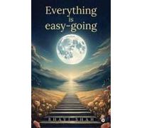 Everything Is Easy-Going: (Know Your Response To Every Situation)