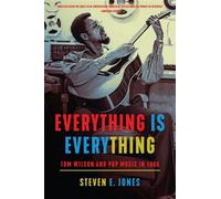 Everything Is Everything Tom Wilson and Pop Music in 1966 - Steven E. Jones - Stanford University Press - ebook (ePub) - Livre