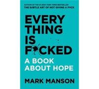 Everything Is F Mark Manson (Auteur)