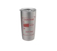 Everything Is Fine Citation sarcastique Humour sombre Vie désordonnée Gobelet isotherme en acier inoxydable double paroi