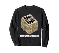 Everything is Fine Faites Confiance à Votre Document censuré du Gouvernement Sweatshirt