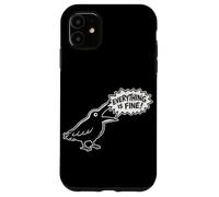 Everything is Fine Funny Crow Meme Dark Humour Raven Coque pour iPhone 11