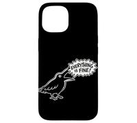 Everything is Fine Funny Crow Meme Dark Humour Raven Coque pour iPhone 15